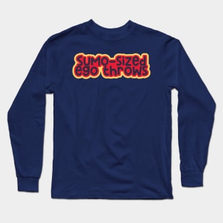 Judo Sumo-sized Ego Throws Long Sleeve T-Shirt